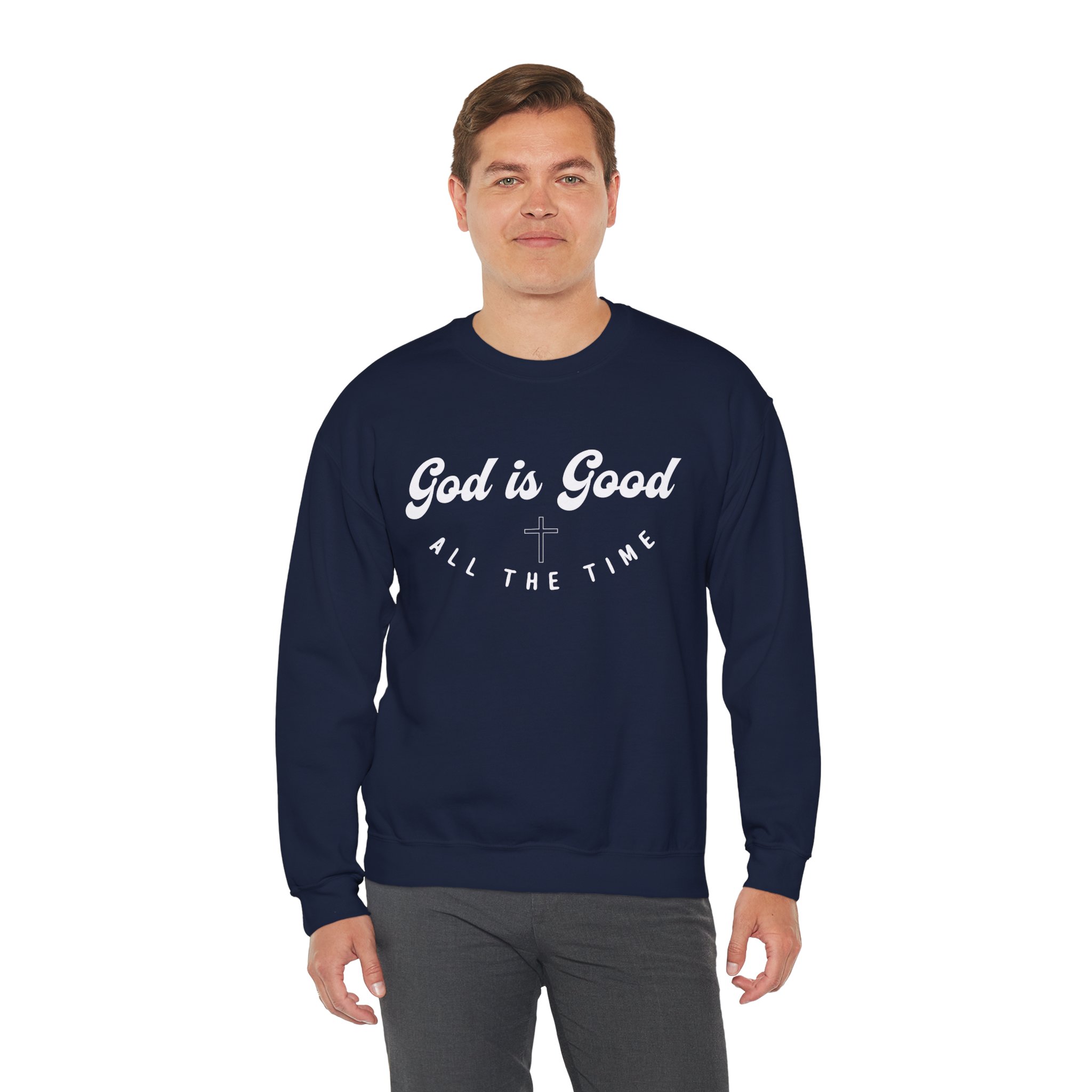 god is good all the time crewneck sweatshirt – christian inspirational faith pullover for men